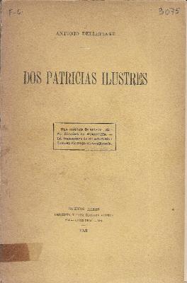 Dos Patricias Ilustres.
Antonio Dellepiane